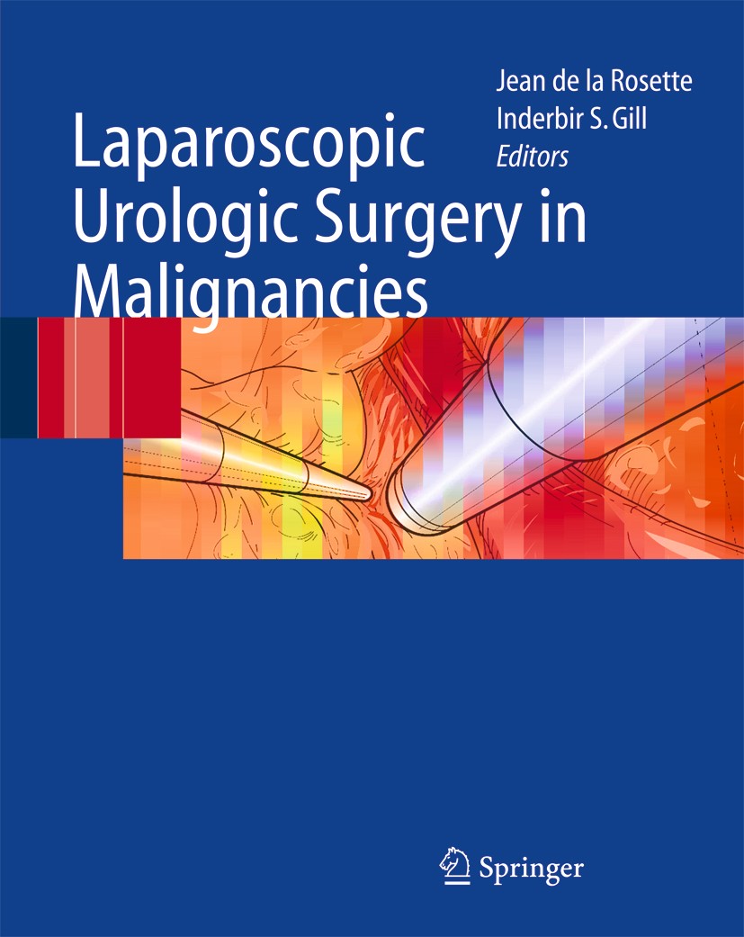 Titlebook: Laparoscopic Urologic Surgery in Malignancies; Jean J.M.C.H. Rosette,Inderbir S. Gill Book 2005 Springer-Verlag Berlin Heidelberg 2005 Onc Titlebook: Laparoscopic Urologic Surgery in Malignancies; Jean J.M.C.H. Rosette,Inderbir S. Gill Book 2005 Springer-Verlag Berlin Heidelberg 2005 Onc