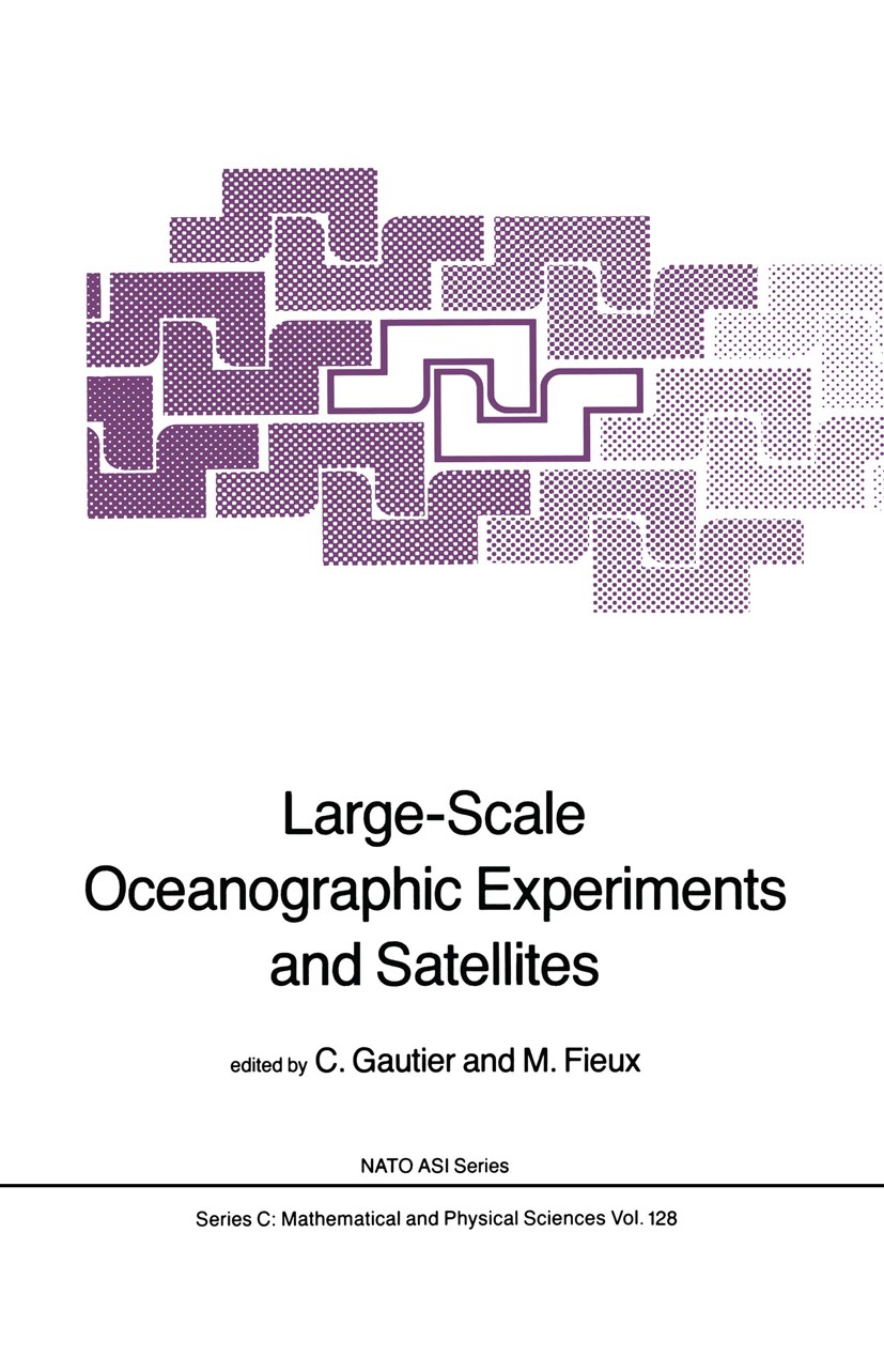 Titlebook: Large-Scale Oceanographic Experiments and Satellites; Catherine Gautier,Michèle Fieux Book 1984 D. Reidel Publishing Company, Dordrecht, H Titlebook: Large-Scale Oceanographic Experiments and Satellites; Catherine Gautier,Michèle Fieux Book 1984 D. Reidel Publishing Company, Dordrecht, H