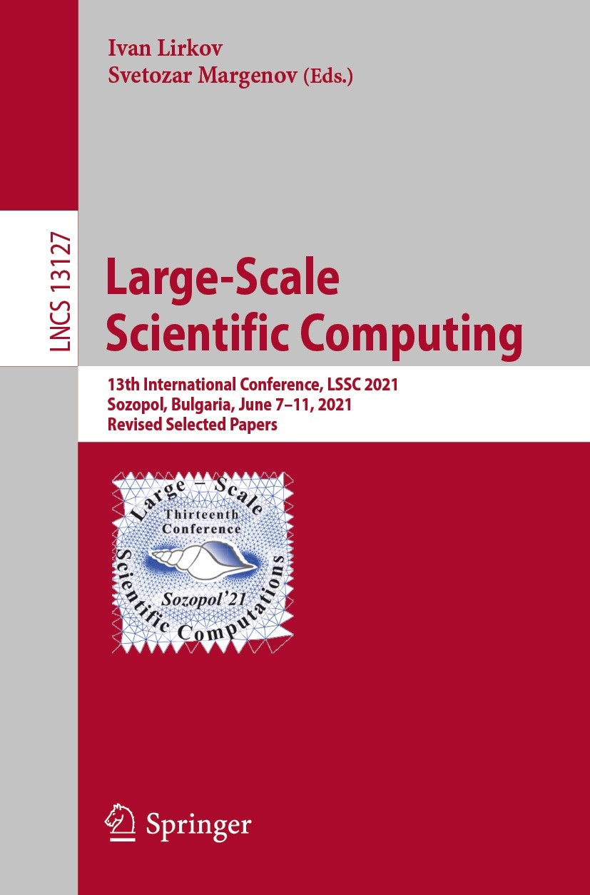 Titlebook: Large-Scale Scientific Computing; 13th International C Ivan Lirkov,Svetozar Margenov Conference proceedings 2022 Springer Nature Switzerlan Titlebook: Large-Scale Scientific Computing; 13th International C Ivan Lirkov,Svetozar Margenov Conference proceedings 2022 Springer Nature Switzerlan
