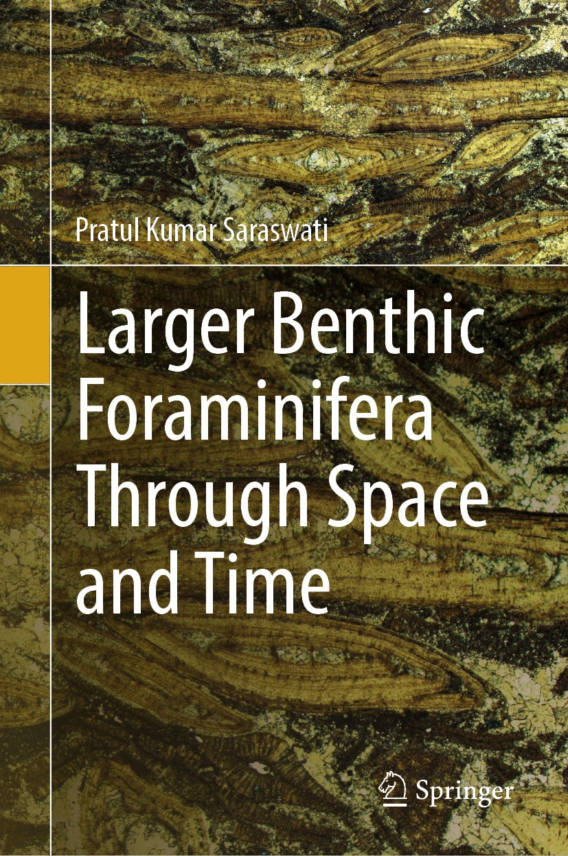 Titlebook: Larger Benthic Foraminifera Through Space and Time; Pratul Kumar Saraswati Book 2024 The Editor(s) (if applicable) and The Author(s), unde Titlebook: Larger Benthic Foraminifera Through Space and Time; Pratul Kumar Saraswati Book 2024 The Editor(s) (if applicable) and The Author(s), unde