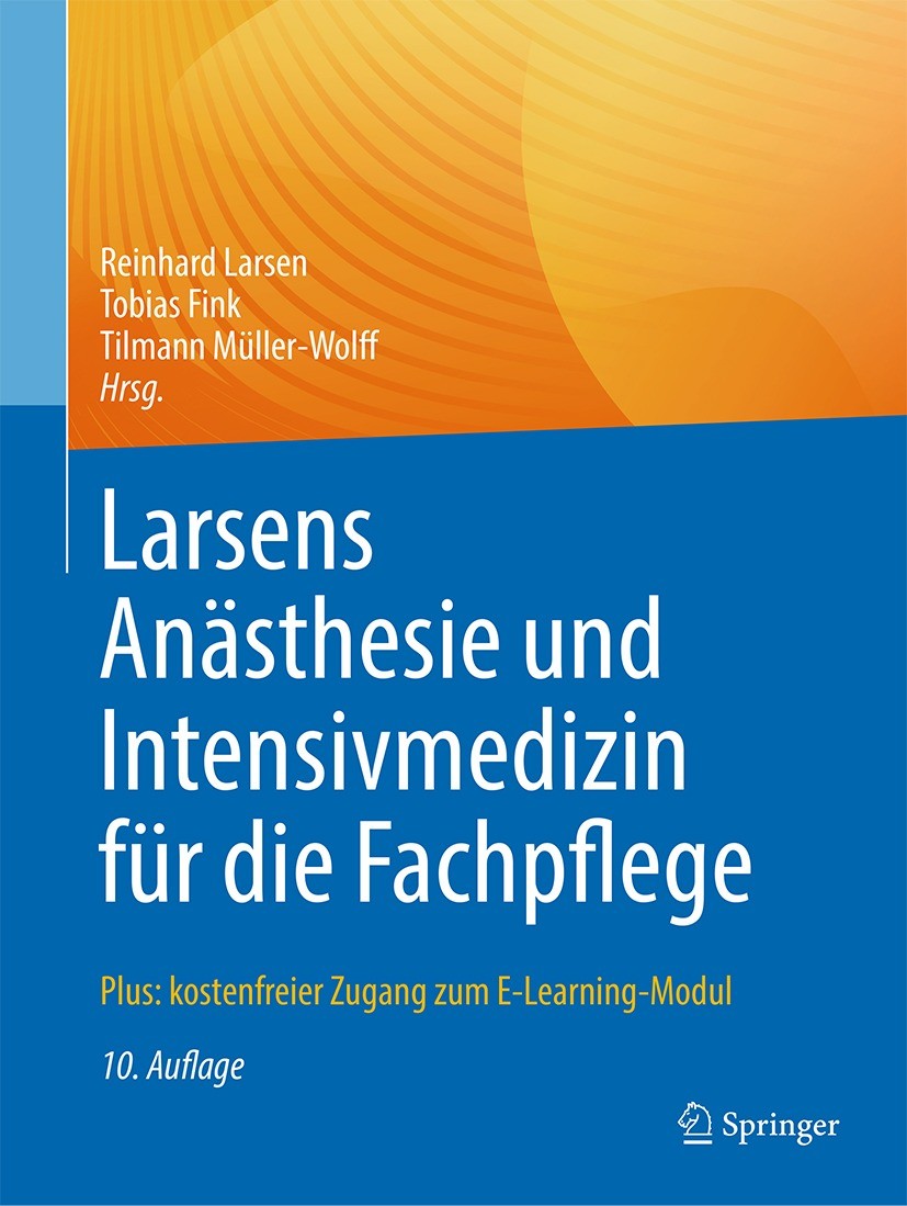 Titlebook: Larsens Anästhesie und Intensivmedizin für die Fachpflege; Plus: kostenfreier Z Reinhard Larsen,Tobias Fink,Tilmann Müller-Wolff Book 2021L Titlebook: Larsens Anästhesie und Intensivmedizin für die Fachpflege; Plus: kostenfreier Z Reinhard Larsen,Tobias Fink,Tilmann Müller-Wolff Book 2021L