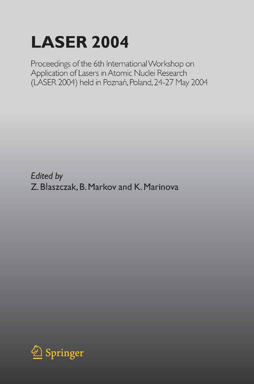 Titlebook: LASER 2004; Proceedings of the 6 Z. Błaszczak,B. Markov,K. Marinova Conference proceedings 2006 Springer-Verlag Berlin Heidelberg 2006 Isot Titlebook: LASER 2004; Proceedings of the 6 Z. Błaszczak,B. Markov,K. Marinova Conference proceedings 2006 Springer-Verlag Berlin Heidelberg 2006 Isot