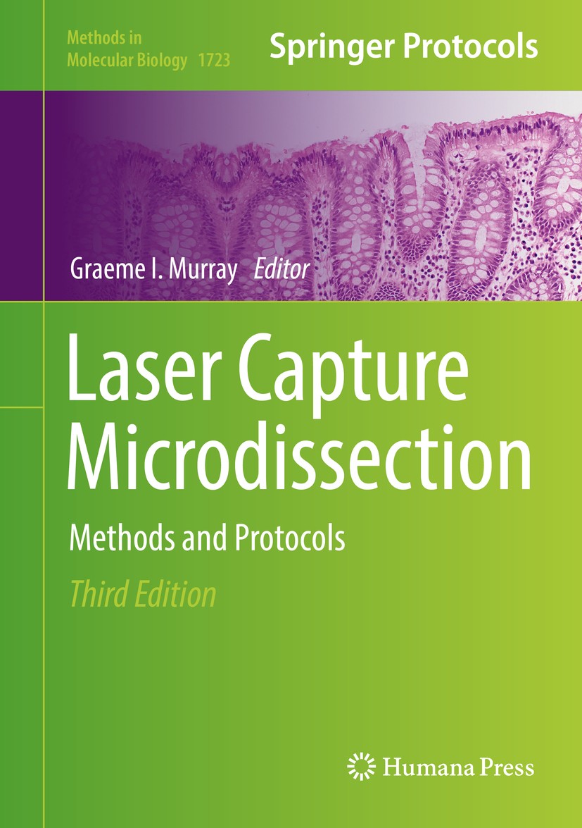 Titlebook: Laser Capture Microdissection; Methods and Protocol Graeme I. Murray Book 2018Latest edition Springer Science+Business Media, LLC 2018 Path Titlebook: Laser Capture Microdissection; Methods and Protocol Graeme I. Murray Book 2018Latest edition Springer Science+Business Media, LLC 2018 Path