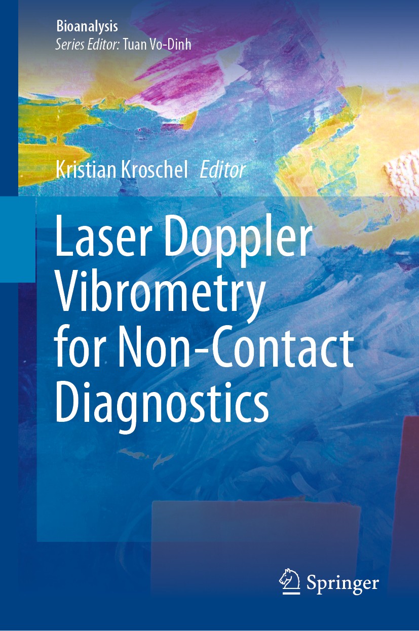 Titlebook: Laser Doppler Vibrometry for Non-Contact Diagnostics; Kristian Kroschel Book 2020 Springer Nature Switzerland AG 2020 Electrocardiogram Al Titlebook: Laser Doppler Vibrometry for Non-Contact Diagnostics; Kristian Kroschel Book 2020 Springer Nature Switzerland AG 2020 Electrocardiogram Al