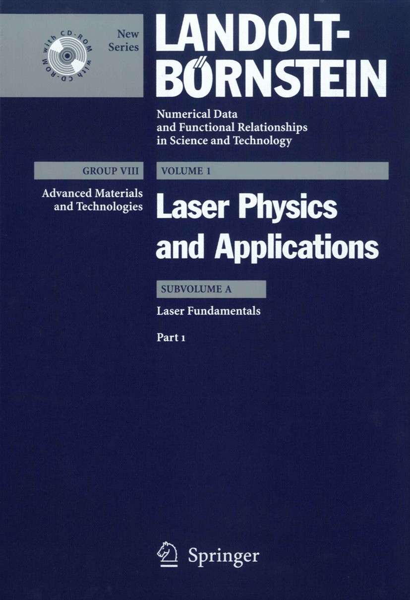 Titlebook: Laser Fundamentals; Part 1 H. Weber,G. Herziger,R. Poprawe Book 20051st edition Springer-Verlag Berlin Heidelberg 2005 KLTcatalog.SVE-appro Titlebook: Laser Fundamentals; Part 1 H. Weber,G. Herziger,R. Poprawe Book 20051st edition Springer-Verlag Berlin Heidelberg 2005 KLTcatalog.SVE-appro
