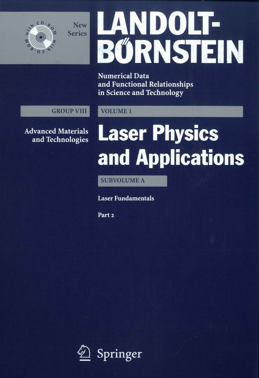 Titlebook: Laser Fundamentals 2; H. Weber,G. Herziger,R. Poprawe Book 20061st edition Springer-Verlag Berlin Heidelberg 2006 Laser theory.beam shapin Titlebook: Laser Fundamentals 2; H. Weber,G. Herziger,R. Poprawe Book 20061st edition Springer-Verlag Berlin Heidelberg 2006 Laser theory.beam shapin