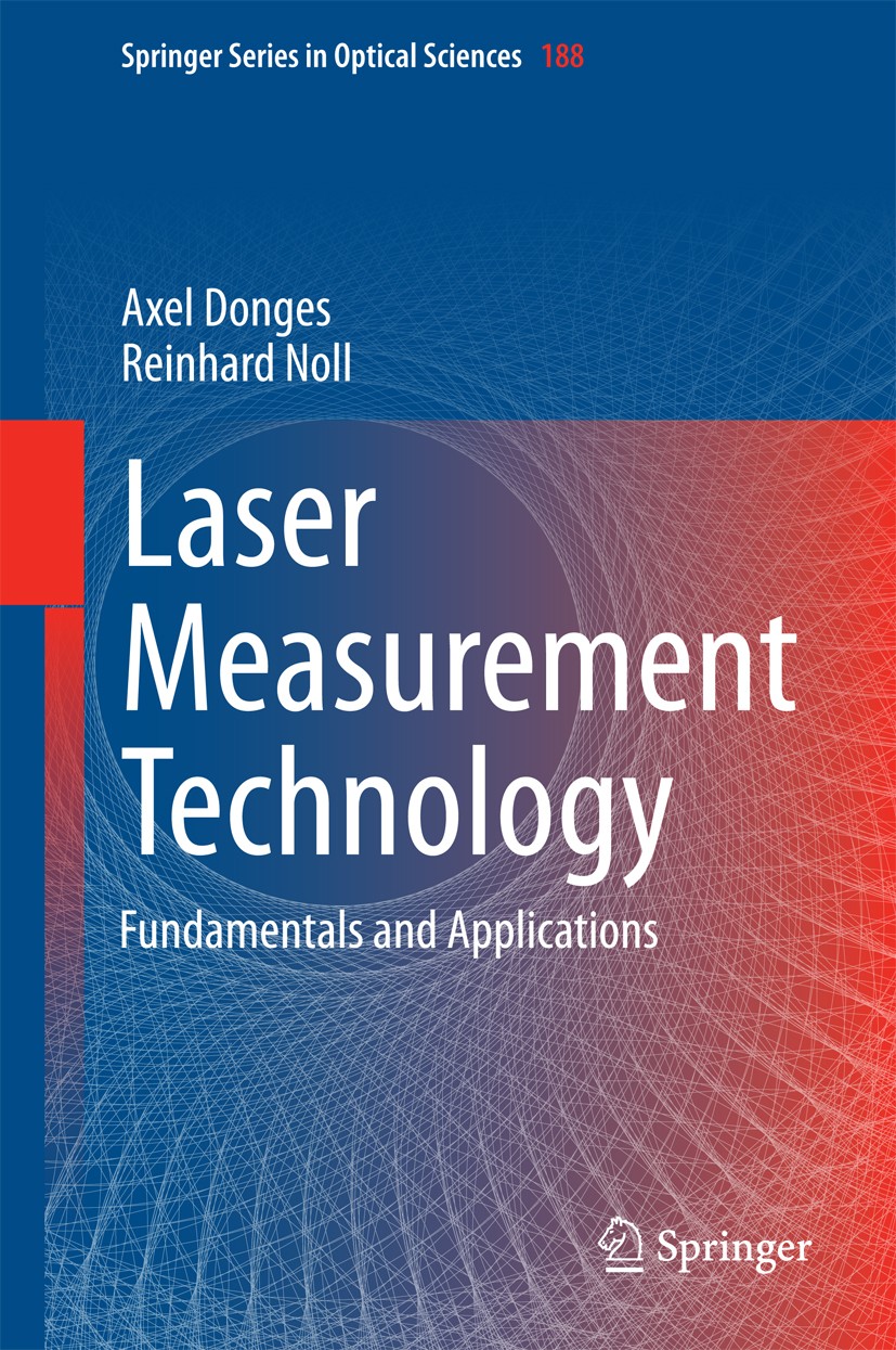 Titlebook: Laser Measurement Technology; Fundamentals and App Axel Donges,Reinhard Noll Book 2015 Springer-Verlag Berlin Heidelberg 2015 Holografic In Titlebook: Laser Measurement Technology; Fundamentals and App Axel Donges,Reinhard Noll Book 2015 Springer-Verlag Berlin Heidelberg 2015 Holografic In