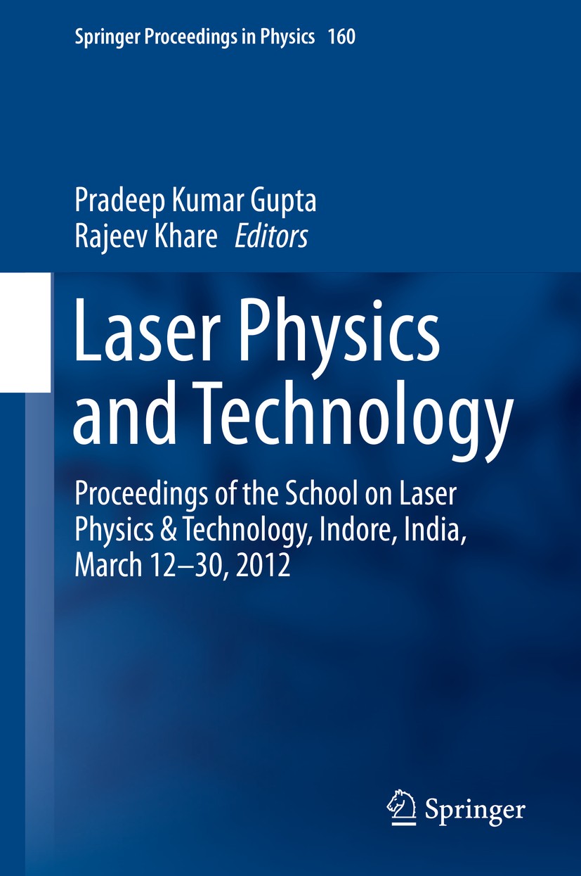 Titlebook: Laser Physics and Technology; Proceedings of the S Pradeep Kumar Gupta,Rajeev Khare Conference proceedings 2015 Springer India 2015 Biomedi Titlebook: Laser Physics and Technology; Proceedings of the S Pradeep Kumar Gupta,Rajeev Khare Conference proceedings 2015 Springer India 2015 Biomedi