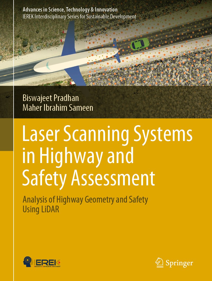 Titlebook: Laser Scanning Systems in Highway and Safety Assessment; Analysis of Highway Biswajeet Pradhan,Maher Ibrahim Sameen Textbook 2020 Springer Titlebook: Laser Scanning Systems in Highway and Safety Assessment; Analysis of Highway Biswajeet Pradhan,Maher Ibrahim Sameen Textbook 2020 Springer