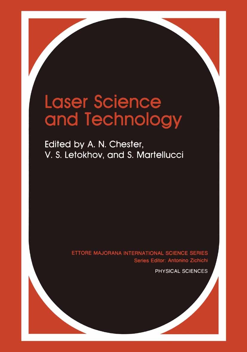 Titlebook: Laser Science and Technology; A. N. Chester,V. S. Letokhov,S. Martellucci Book 1988 Springer Science+Business Media New York 1988 X-ray.el Titlebook: Laser Science and Technology; A. N. Chester,V. S. Letokhov,S. Martellucci Book 1988 Springer Science+Business Media New York 1988 X-ray.el