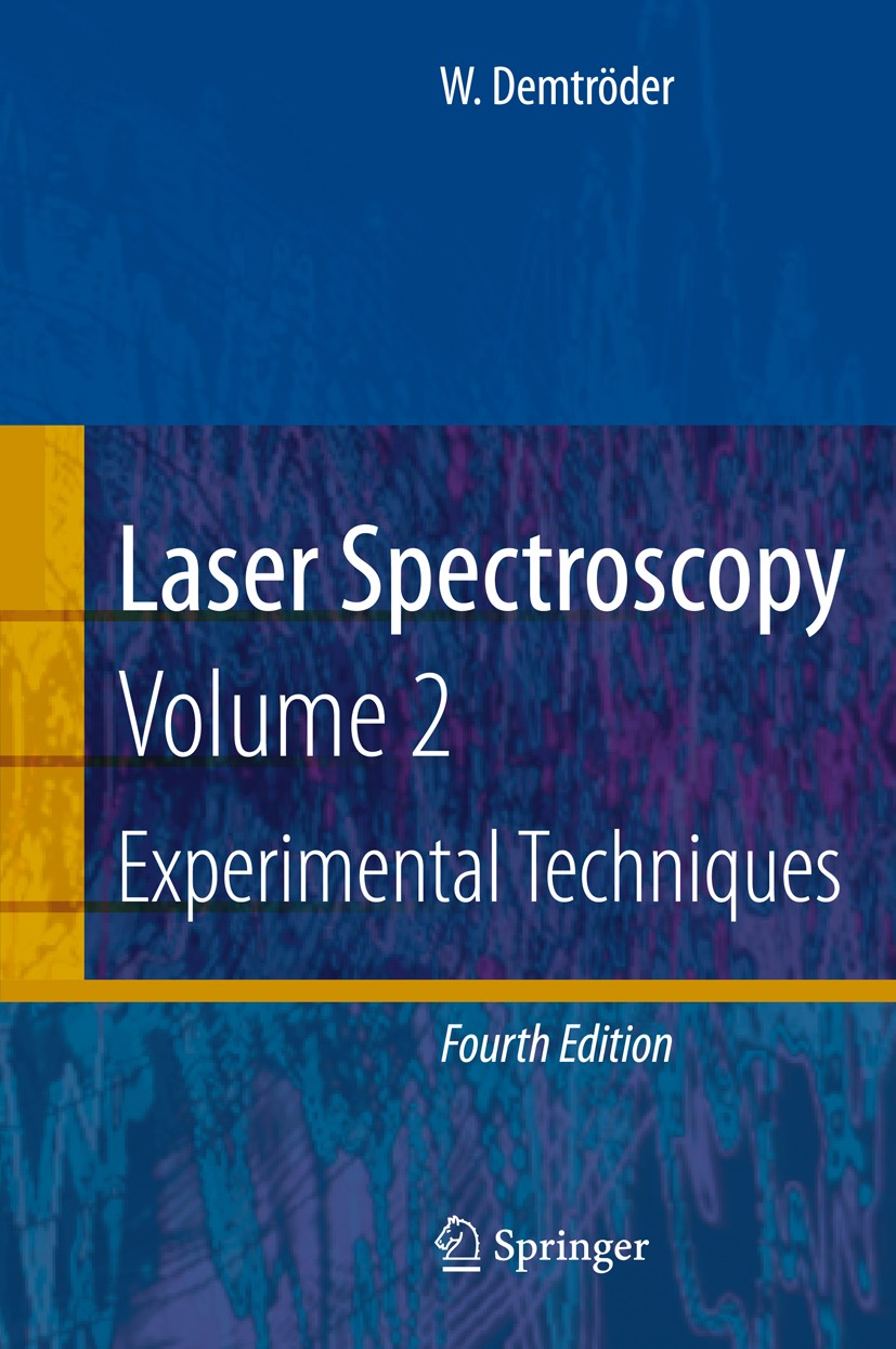 Titlebook: Laser Spectroscopy; Vol. 2: Experimental Wolfgang Demtröder Textbook 20084th edition Springer-Verlag Berlin Heidelberg 2008 Birefringence.E Titlebook: Laser Spectroscopy; Vol. 2: Experimental Wolfgang Demtröder Textbook 20084th edition Springer-Verlag Berlin Heidelberg 2008 Birefringence.E