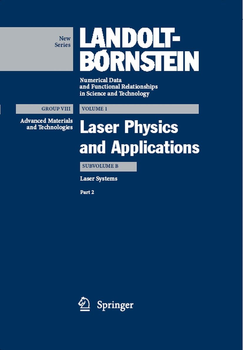 Titlebook: Part 2; W. Schulz,H. Weber,R. Poprawe Book 20081st edition Springer-Verlag Berlin Heidelberg 2008 Optics.X-ray lasers.color centers.color- Titlebook: Part 2; W. Schulz,H. Weber,R. Poprawe Book 20081st edition Springer-Verlag Berlin Heidelberg 2008 Optics.X-ray lasers.color centers.color-