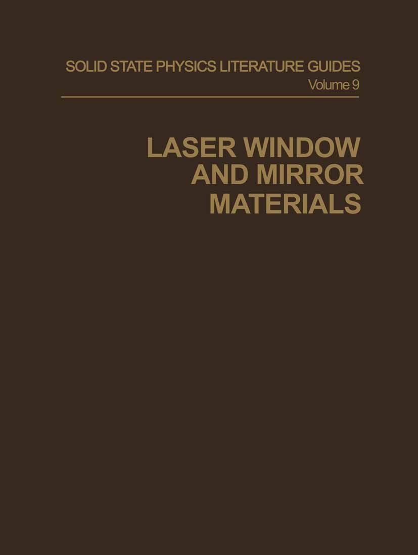 Titlebook: Laser Window and Mirror Materials; G. C. Battle,Tom Connolly,Anne M. Keesee Book 1977 IFI/Plenum Data Company 1977 earth.electromagnetic.l Titlebook: Laser Window and Mirror Materials; G. C. Battle,Tom Connolly,Anne M. Keesee Book 1977 IFI/Plenum Data Company 1977 earth.electromagnetic.l