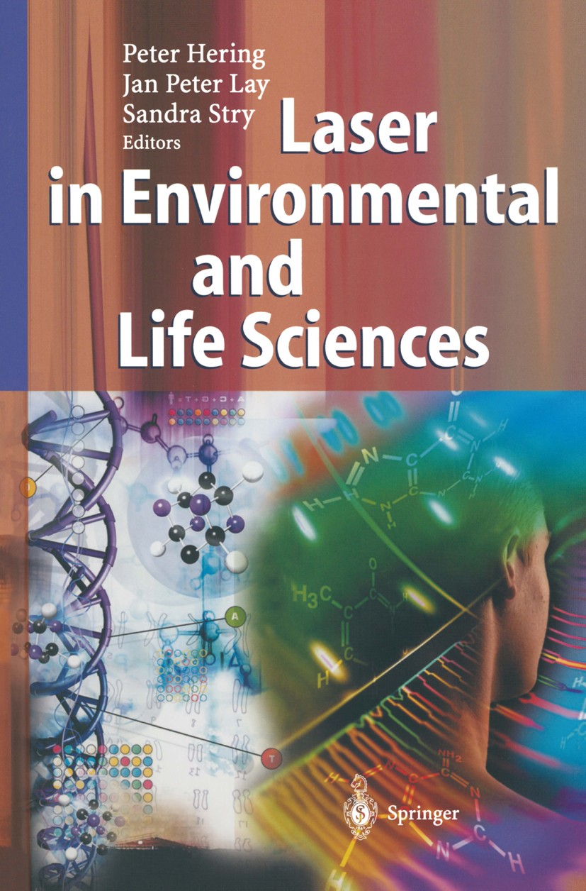 Titlebook: Laser in Environmental and Life Sciences; Modern Analytical Me Peter Hering,Jan Peter Lay,Sandra Stry Book 2004 Springer-Verlag Berlin Heid Titlebook: Laser in Environmental and Life Sciences; Modern Analytical Me Peter Hering,Jan Peter Lay,Sandra Stry Book 2004 Springer-Verlag Berlin Heid