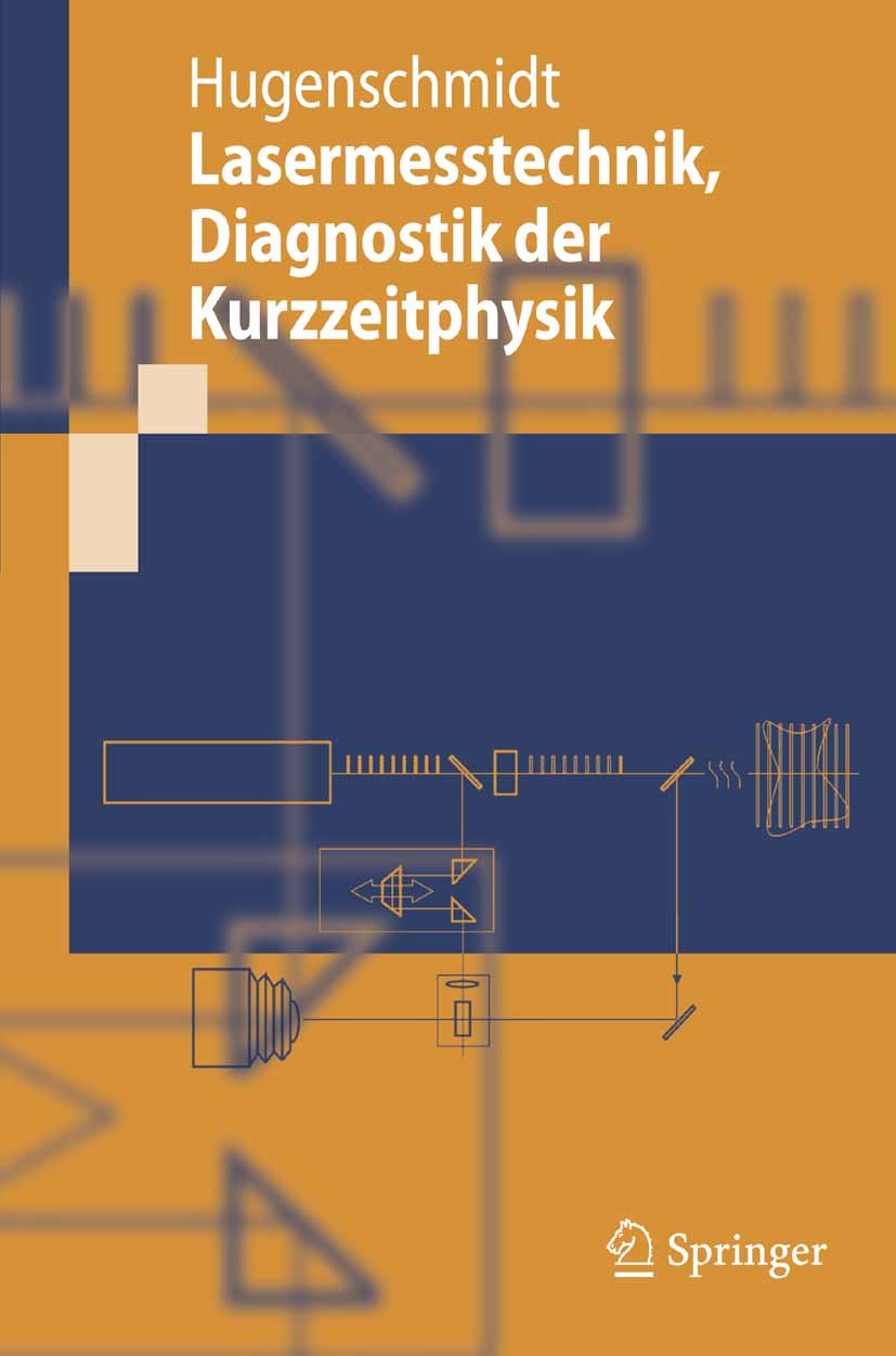 Titlebook: Lasermesstechnik; Diagnostik der Kurzz Manfred Hugenschmidt Textbook 2007 Springer-Verlag Berlin Heidelberg 2007 Absorption.Grundlagen.Inte Titlebook: Lasermesstechnik; Diagnostik der Kurzz Manfred Hugenschmidt Textbook 2007 Springer-Verlag Berlin Heidelberg 2007 Absorption.Grundlagen.Inte
