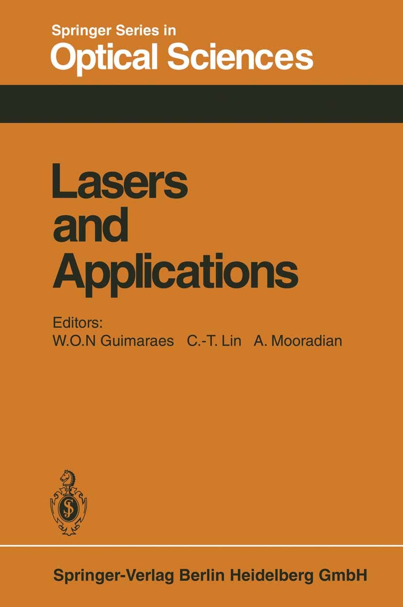 Titlebook: Lasers and Applications; Proceedings of the S Wladimir O. N. Guimaraes,Chhui-Tsu Lin,Aram Moorad Conference proceedings 1981 Springer-Verla Titlebook: Lasers and Applications; Proceedings of the S Wladimir O. N. Guimaraes,Chhui-Tsu Lin,Aram Moorad Conference proceedings 1981 Springer-Verla