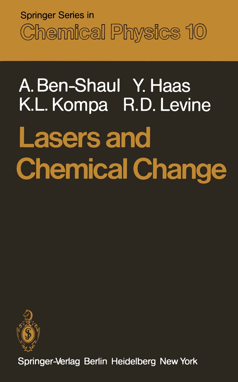 Titlebook: Lasers and Chemical Change; Avinoam Ben-Shaul,Yehuda Haas,Karl Ludwig Kompa Book 1981 Springer-Verlag Berlin Heidelberg 1981 Atom.Exciplex Titlebook: Lasers and Chemical Change; Avinoam Ben-Shaul,Yehuda Haas,Karl Ludwig Kompa Book 1981 Springer-Verlag Berlin Heidelberg 1981 Atom.Exciplex