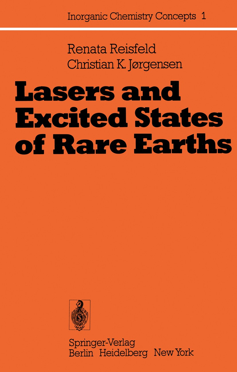 Titlebook: Lasers and Excited States of Rare Earths; Renata Reisfeld,Christian Klixbüll Jørgensen Book 1977 Springer-Verlag Berlin Heidelberg 1977 La Titlebook: Lasers and Excited States of Rare Earths; Renata Reisfeld,Christian Klixbüll Jørgensen Book 1977 Springer-Verlag Berlin Heidelberg 1977 La