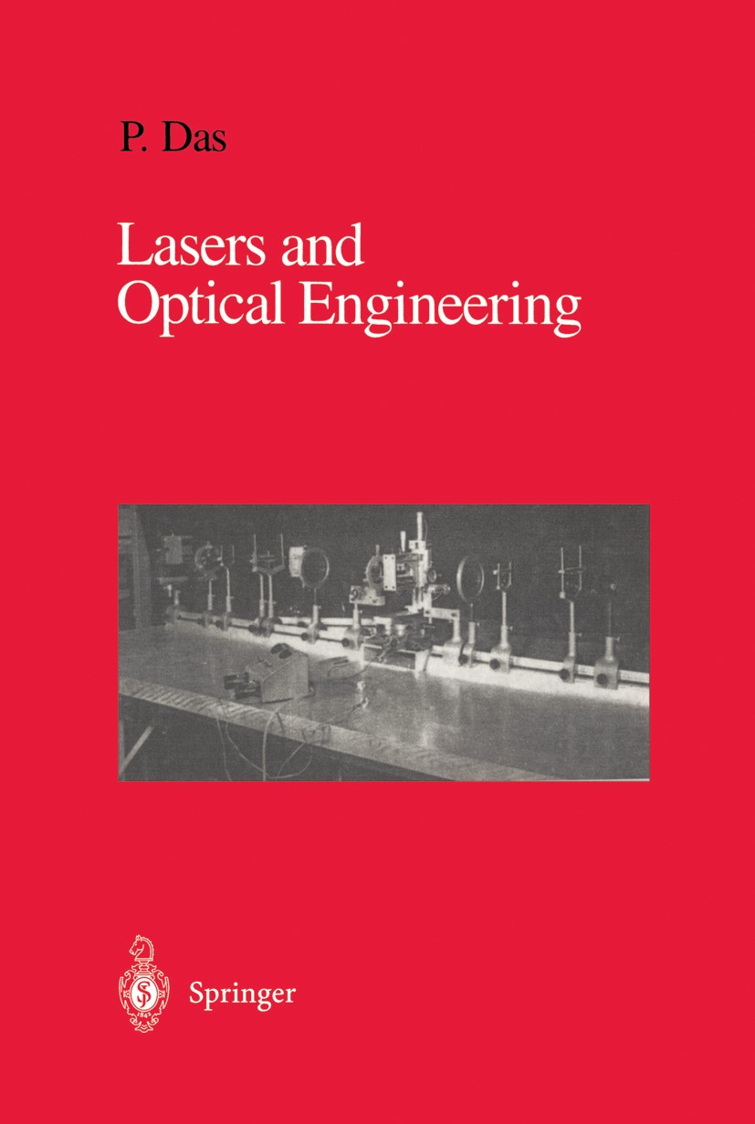 Titlebook: Lasers and Optical Engineering; P. Das Book 1991 Springer-Verlag New York Inc. 1991 Apertur.Laser.Maser.Switch.Transmission.electrical eng Titlebook: Lasers and Optical Engineering; P. Das Book 1991 Springer-Verlag New York Inc. 1991 Apertur.Laser.Maser.Switch.Transmission.electrical eng