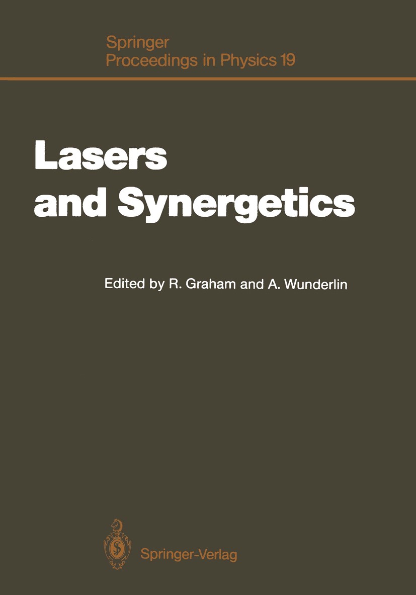 Titlebook: Lasers and Synergetics; A Colloquium on Cohe Robert Graham,Arne Wunderlin Book 19871st edition Springer-Verlag Berlin Heidelberg 1987 Raman Titlebook: Lasers and Synergetics; A Colloquium on Cohe Robert Graham,Arne Wunderlin Book 19871st edition Springer-Verlag Berlin Heidelberg 1987 Raman