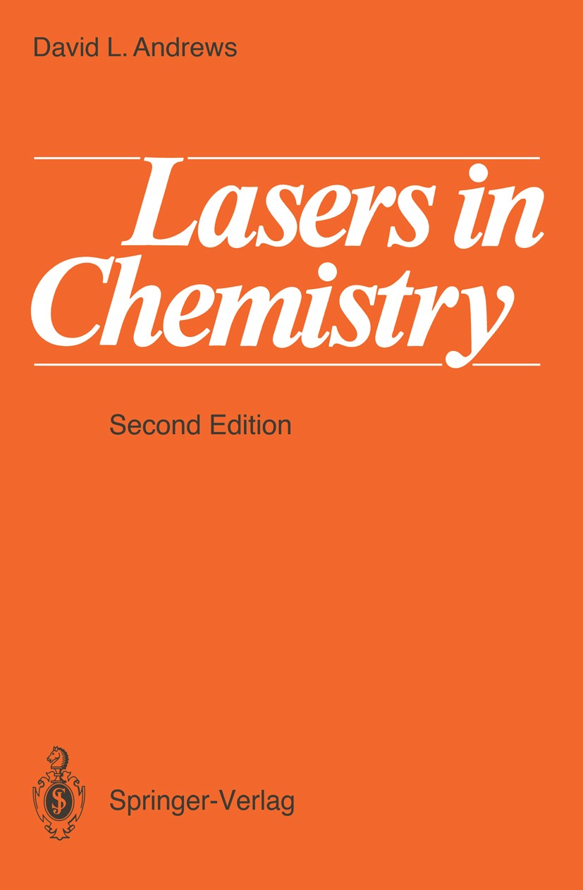 Titlebook: Lasers in Chemistry; David L. Andrews Book 19902nd edition Springer-Verlag Berlin · Heidelberg 1990 Mass Spectrometry.chromatography.isoto Titlebook: Lasers in Chemistry; David L. Andrews Book 19902nd edition Springer-Verlag Berlin · Heidelberg 1990 Mass Spectrometry.chromatography.isoto