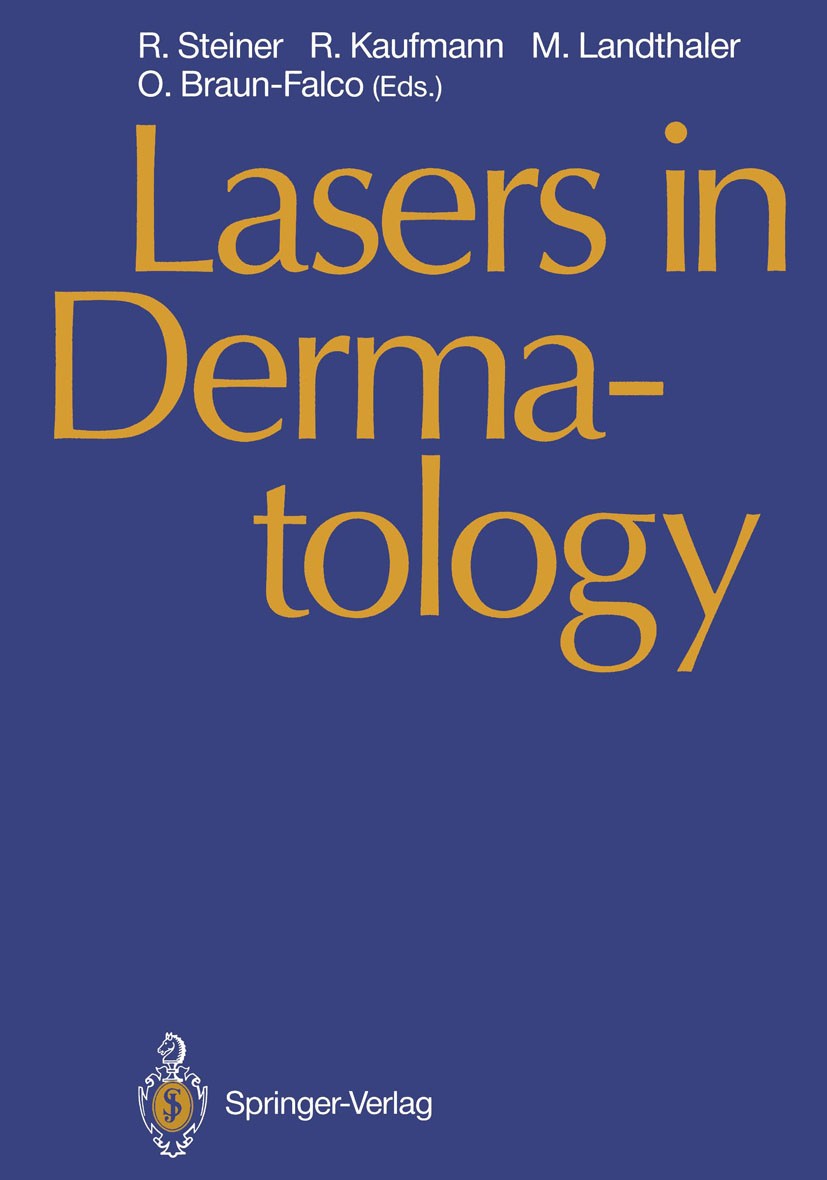 Titlebook: Lasers in Dermatology; Proceedings of the I Rudolf Steiner,Roland Kaufmann,Otto Braun-Falco Conference proceedings 1991 Springer-Verlag Ber Titlebook: Lasers in Dermatology; Proceedings of the I Rudolf Steiner,Roland Kaufmann,Otto Braun-Falco Conference proceedings 1991 Springer-Verlag Ber