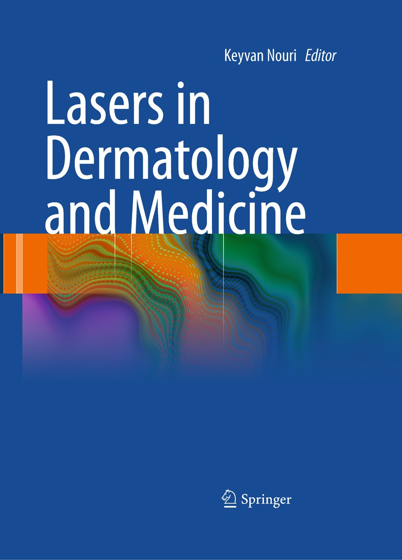 Titlebook: Lasers in Dermatology and Medicine; Keyvan Nouri Book 2012 Springer-Verlag London Limited 2012 head and neck surgery Titlebook: Lasers in Dermatology and Medicine; Keyvan Nouri Book 2012 Springer-Verlag London Limited 2012 head and neck surgery