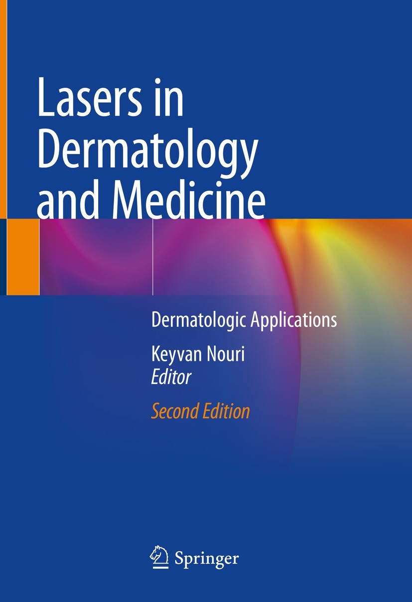Titlebook: Lasers in Dermatology and Medicine; Dermatologic Applica Keyvan Nouri Book 2018Latest edition Springer International Publishing AG, part of Titlebook: Lasers in Dermatology and Medicine; Dermatologic Applica Keyvan Nouri Book 2018Latest edition Springer International Publishing AG, part of
