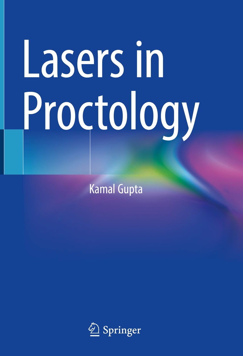 Titlebook: Lasers in Proctology; Kamal Gupta Book 2022 The Editor(s) (if applicable) and The Author(s), under exclusive license to Springer Nature Si Titlebook: Lasers in Proctology; Kamal Gupta Book 2022 The Editor(s) (if applicable) and The Author(s), under exclusive license to Springer Nature Si