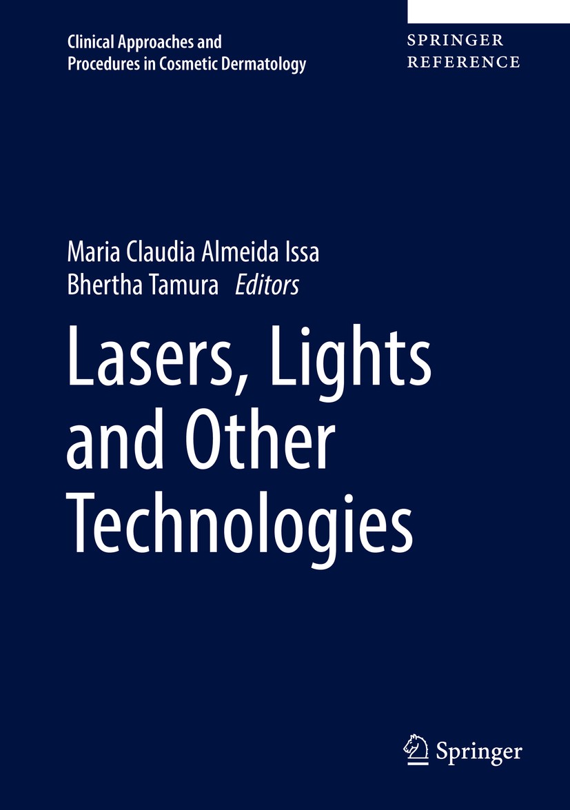 Titlebook: Lasers, Lights and Other Technologies; Maria Claudia Almeida Issa,Bhertha Tamura Reference work 2018 Springer International Publishing AG Titlebook: Lasers, Lights and Other Technologies; Maria Claudia Almeida Issa,Bhertha Tamura Reference work 2018 Springer International Publishing AG