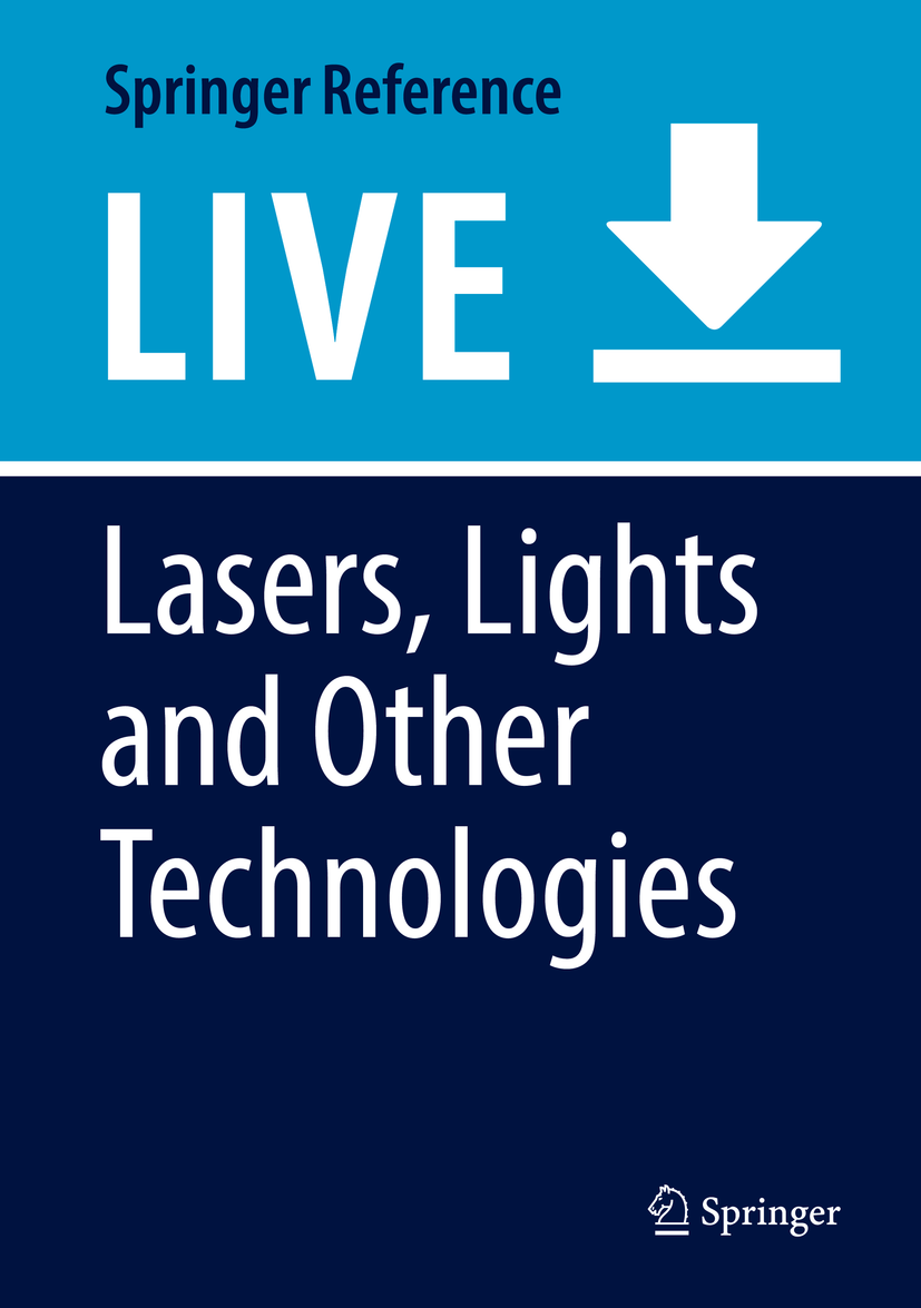 Titlebook: Lasers, Lights and Other Technologies; Maria Claudia Almeida Issa,Bhertha Tamura Living reference work 2020Latest edition Titlebook: Lasers, Lights and Other Technologies; Maria Claudia Almeida Issa,Bhertha Tamura Living reference work 2020Latest edition