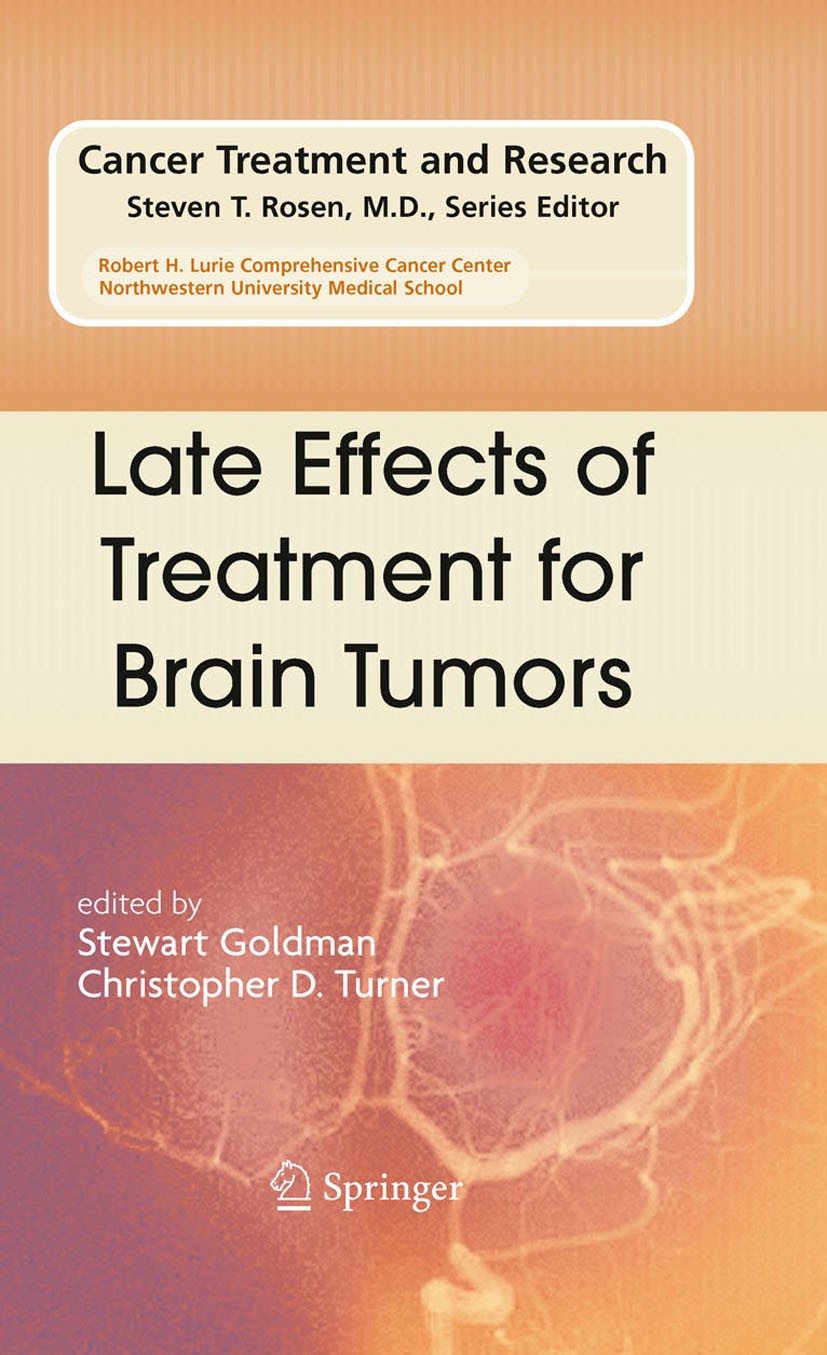 Titlebook: Late Effects of Treatment for Brain Tumors; Stewart Goldman,Christopher D. Turner Book 2009 Springer-Verlag US 2009 brain.brain tumor.brai Titlebook: Late Effects of Treatment for Brain Tumors; Stewart Goldman,Christopher D. Turner Book 2009 Springer-Verlag US 2009 brain.brain tumor.brai