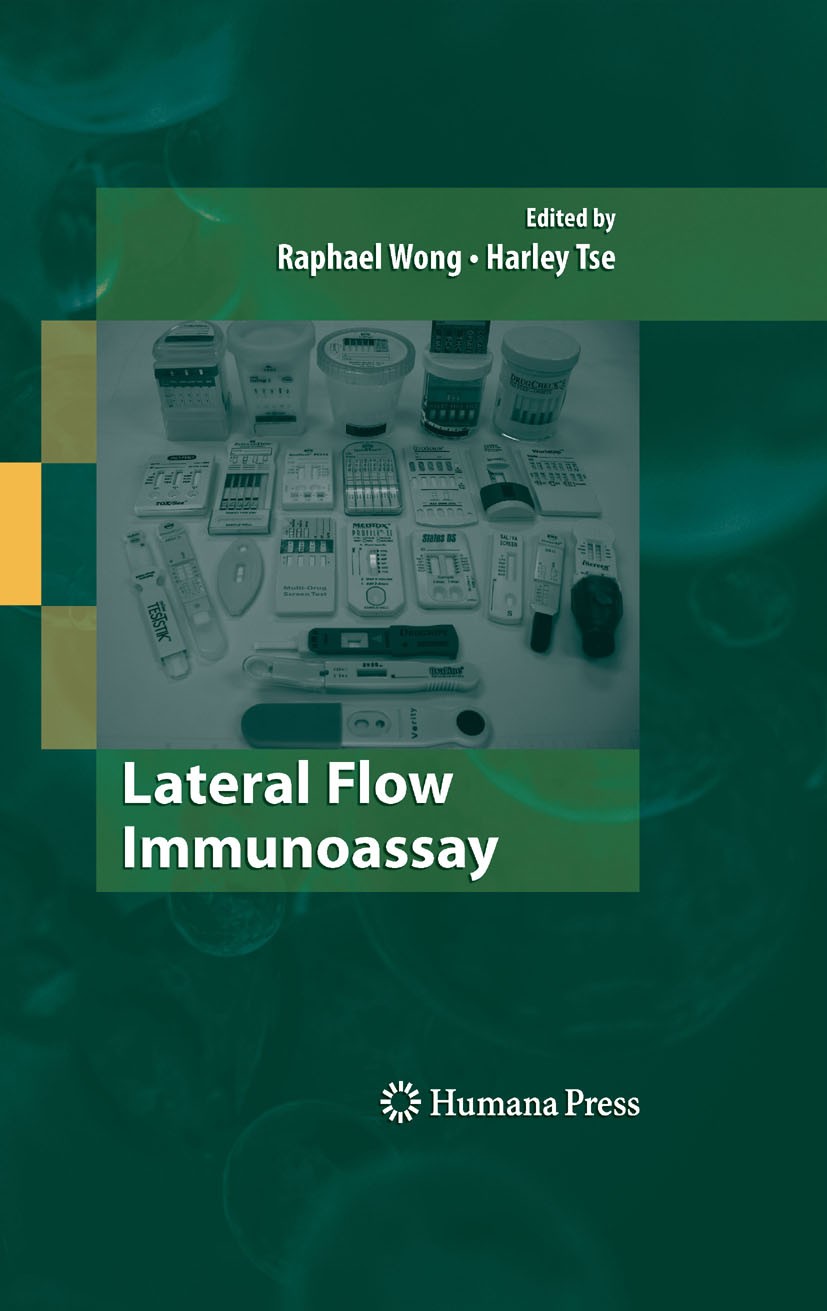 Titlebook: Lateral Flow Immunoassay; Raphael Wong,Harley Tse Book 2009 Humana Press 2009 Flow.Immunoassay.Lateral.Wong.infectious disease Titlebook: Lateral Flow Immunoassay; Raphael Wong,Harley Tse Book 2009 Humana Press 2009 Flow.Immunoassay.Lateral.Wong.infectious disease
