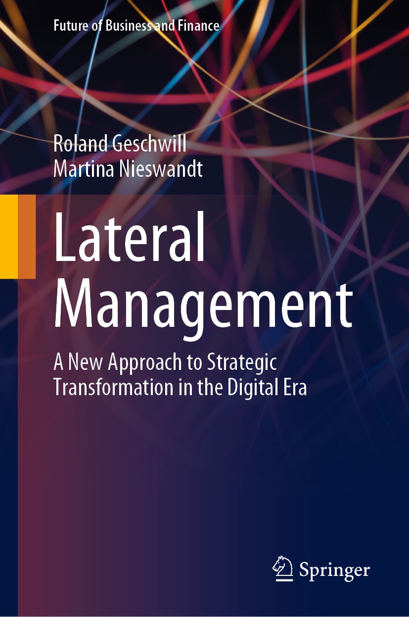 Titlebook: Lateral Management; A New Approach to St Roland Geschwill,Martina Nieswandt Book 2020 The Editor(s) (if applicable) and The Author(s), unde Titlebook: Lateral Management; A New Approach to St Roland Geschwill,Martina Nieswandt Book 2020 The Editor(s) (if applicable) and The Author(s), unde