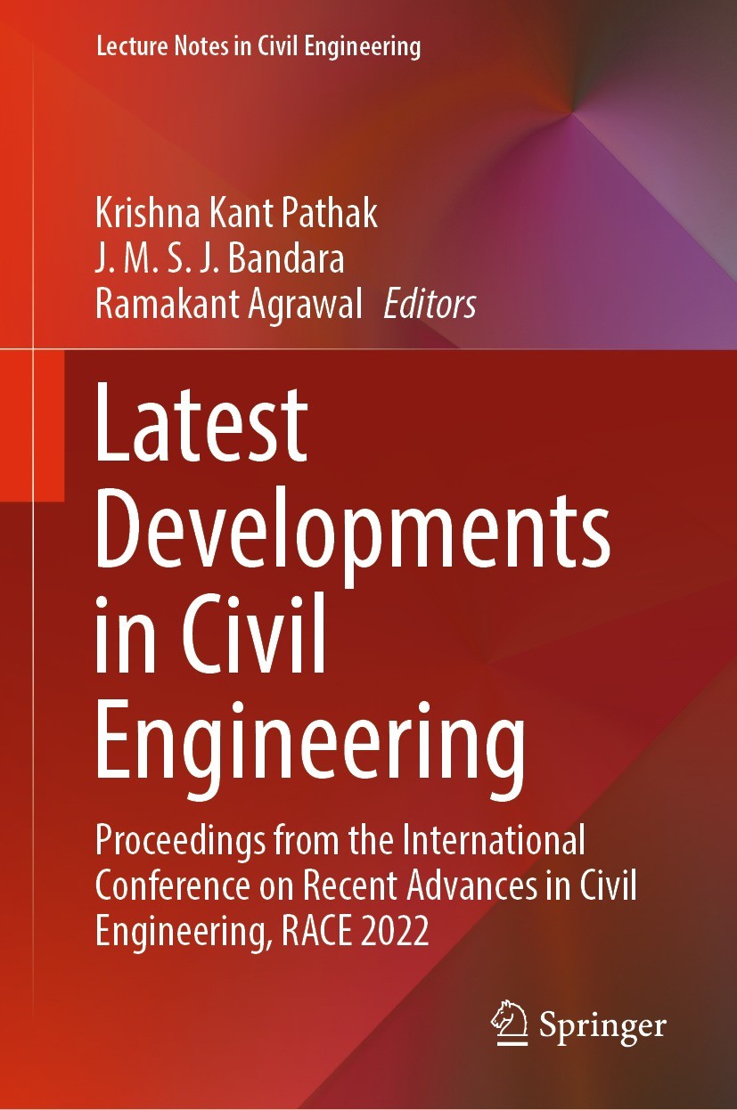 Titlebook: Latest Developments in Civil Engineering; Proceedings from the Krishna Kant Pathak,J. M. S. J. Bandara,Ramakant A Conference proceedings 20 Titlebook: Latest Developments in Civil Engineering; Proceedings from the Krishna Kant Pathak,J. M. S. J. Bandara,Ramakant A Conference proceedings 20