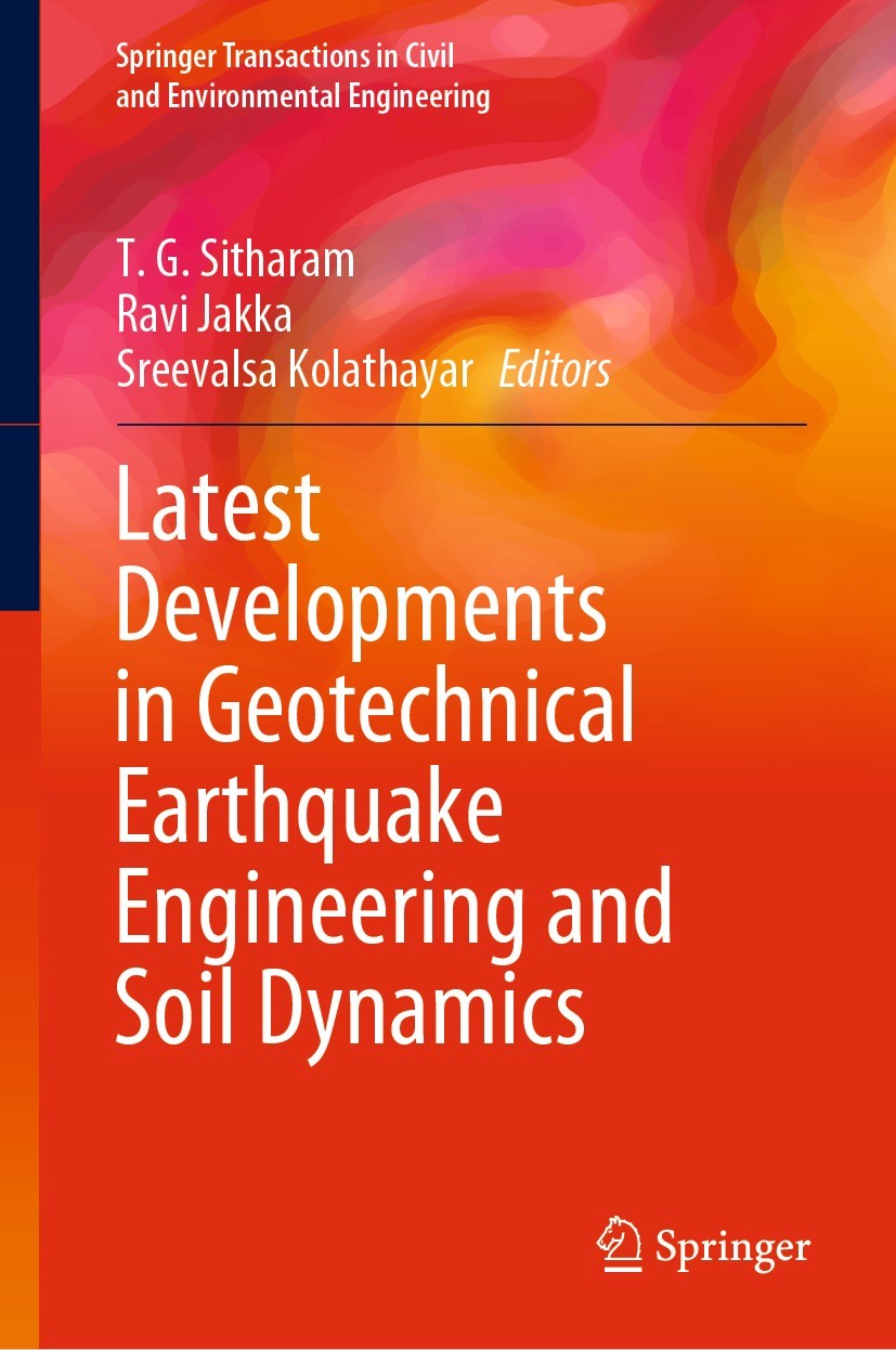 Titlebook: Latest Developments in Geotechnical Earthquake Engineering and Soil Dynamics; T.G. Sitharam,Ravi Jakka,Sreevalsa Kolathayar Book 2021 Indi Titlebook: Latest Developments in Geotechnical Earthquake Engineering and Soil Dynamics; T.G. Sitharam,Ravi Jakka,Sreevalsa Kolathayar Book 2021 Indi
