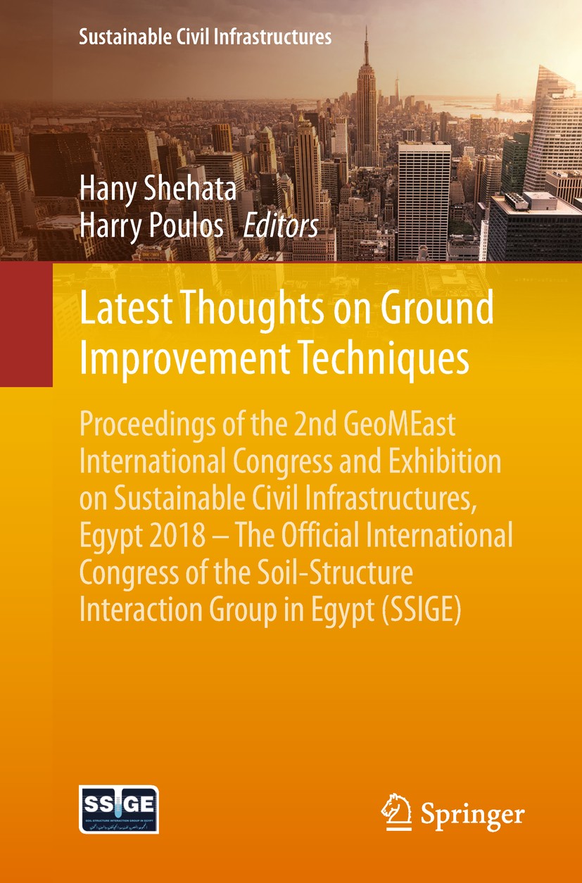 Titlebook: Latest Thoughts on Ground Improvement Techniques; Proceedings of the 2 Hany Shehata,Harry Poulos Conference proceedings 2019 The Editor(s) Titlebook: Latest Thoughts on Ground Improvement Techniques; Proceedings of the 2 Hany Shehata,Harry Poulos Conference proceedings 2019 The Editor(s)