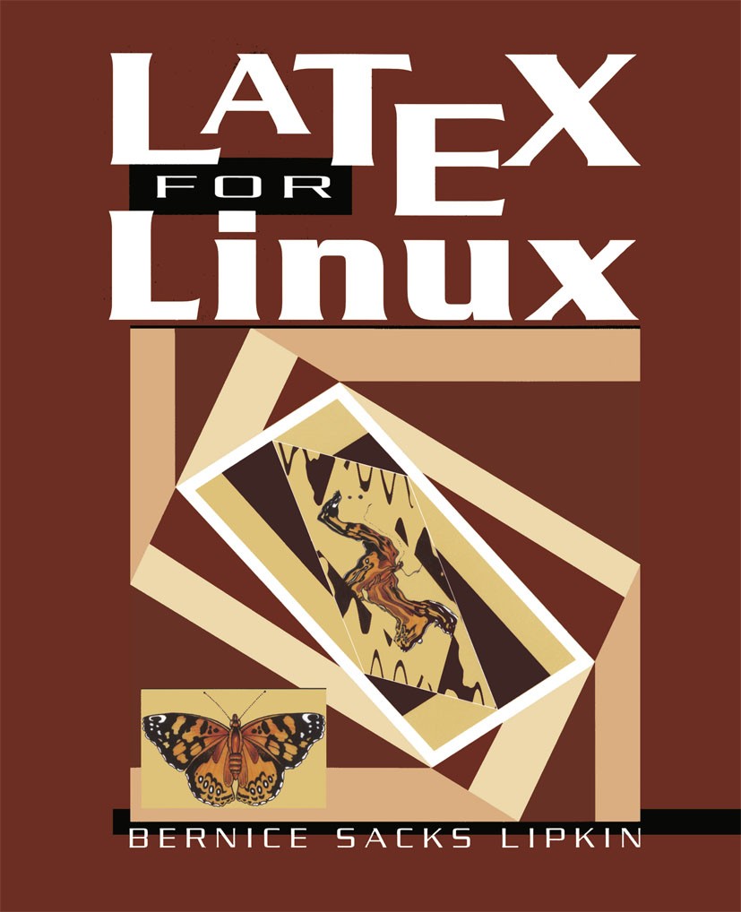 Titlebook: LaTeX for Linux; A Vade Mecum Bernice Sacks Lipkin Book 1999 Springer-Verlag New York, Inc. 1999 Alphabet.C programming language.HTML.LaTeX Titlebook: LaTeX for Linux; A Vade Mecum Bernice Sacks Lipkin Book 1999 Springer-Verlag New York, Inc. 1999 Alphabet.C programming language.HTML.LaTeX