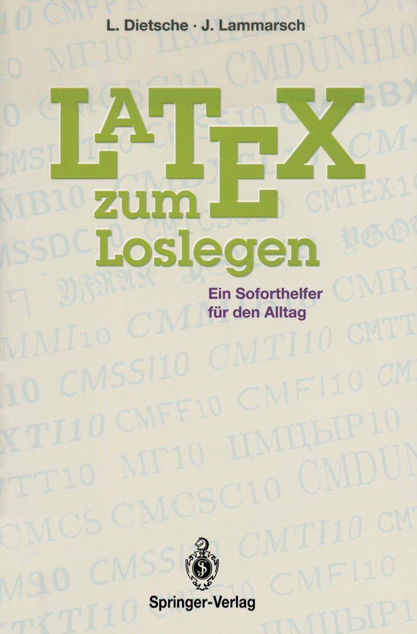Titlebook: Latex zum Loslegen; Ein Soforthelfer für Luzia Dietsche,Joachim Lammarsch Book 1994 Springer-Verlag Berlin Heidelberg 1994 Formeln.Gleichun Titlebook: Latex zum Loslegen; Ein Soforthelfer für Luzia Dietsche,Joachim Lammarsch Book 1994 Springer-Verlag Berlin Heidelberg 1994 Formeln.Gleichun