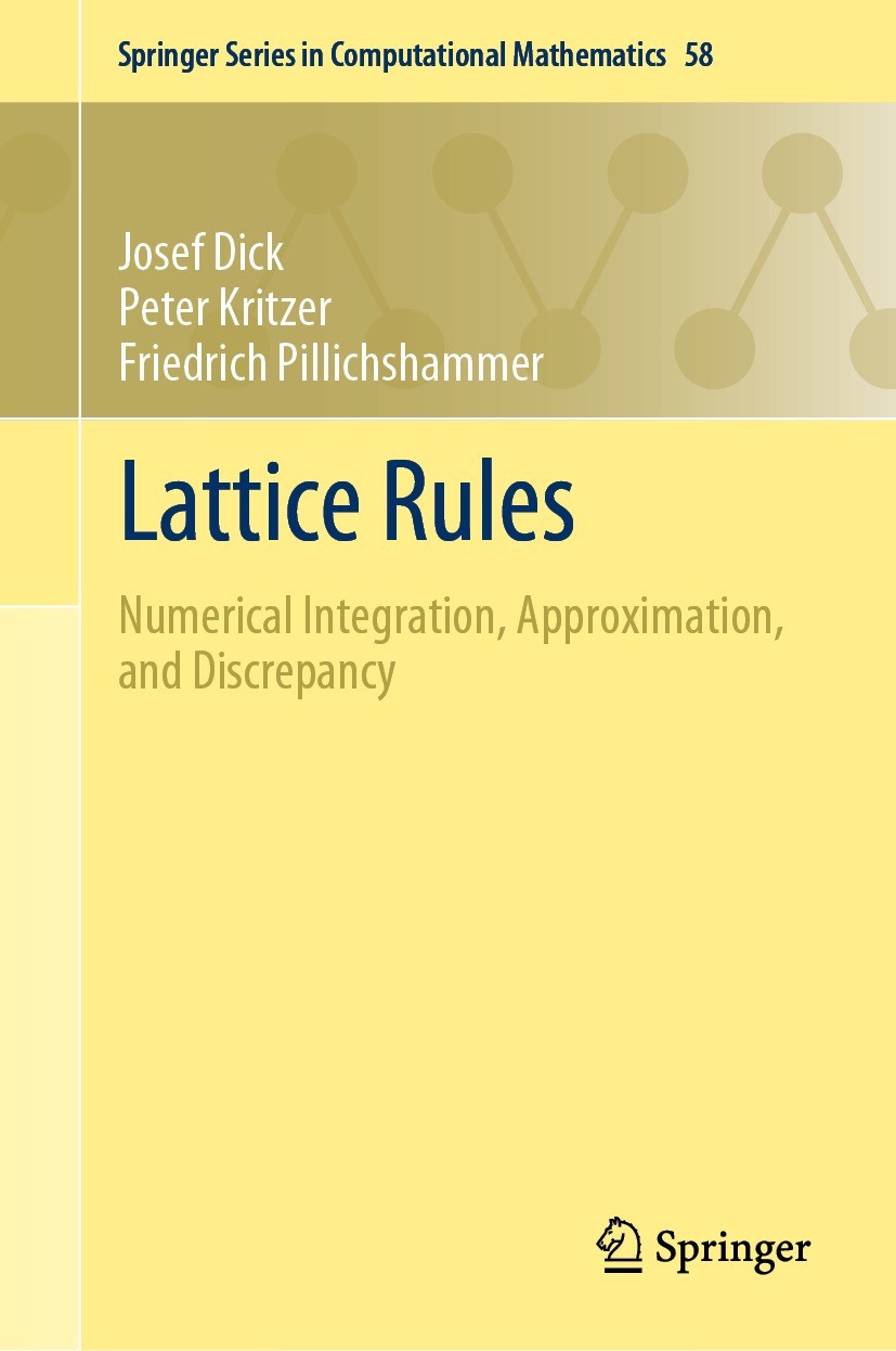 Titlebook: Lattice Rules; Numerical Integratio Josef Dick,Peter Kritzer,Friedrich Pillichshammer Book 2022 The Editor(s) (if applicable) and The Autho Titlebook: Lattice Rules; Numerical Integratio Josef Dick,Peter Kritzer,Friedrich Pillichshammer Book 2022 The Editor(s) (if applicable) and The Autho