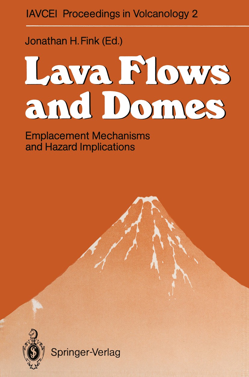 Titlebook: Lava Flows and Domes; Emplacement Mechanis Jonathan H. Fink Book 1990 Springer-Verlag Berlin Heidelberg 1990 Deformation.Mafic.formation.gr Titlebook: Lava Flows and Domes; Emplacement Mechanis Jonathan H. Fink Book 1990 Springer-Verlag Berlin Heidelberg 1990 Deformation.Mafic.formation.gr