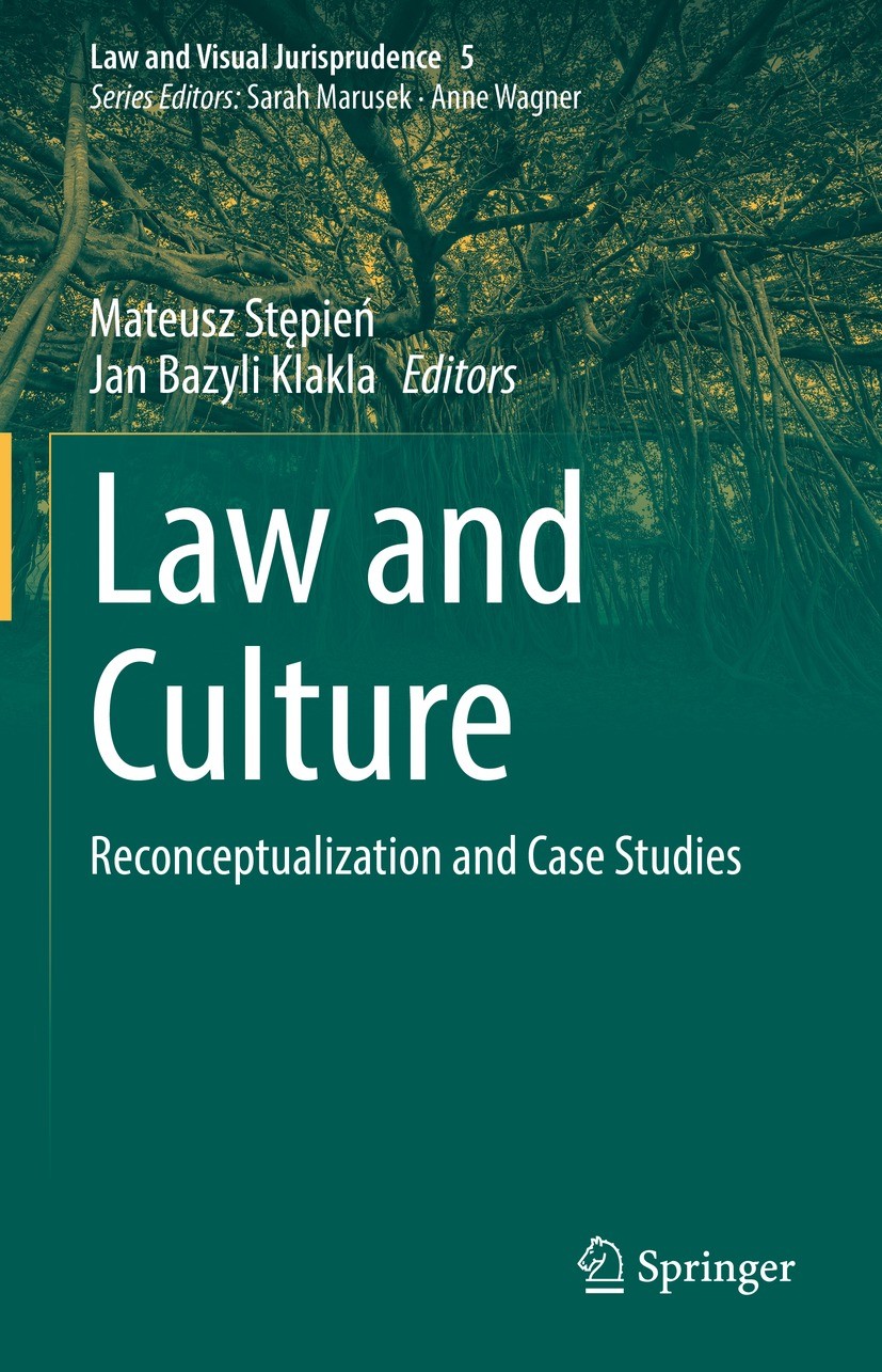 Titlebook: Law and Culture; Reconceptualization Mateusz Stępień,Jan Bazyli Klakla Book 2022 The Editor(s) (if applicable) and The Author(s), under ex Titlebook: Law and Culture; Reconceptualization Mateusz Stępień,Jan Bazyli Klakla Book 2022 The Editor(s) (if applicable) and The Author(s), under ex