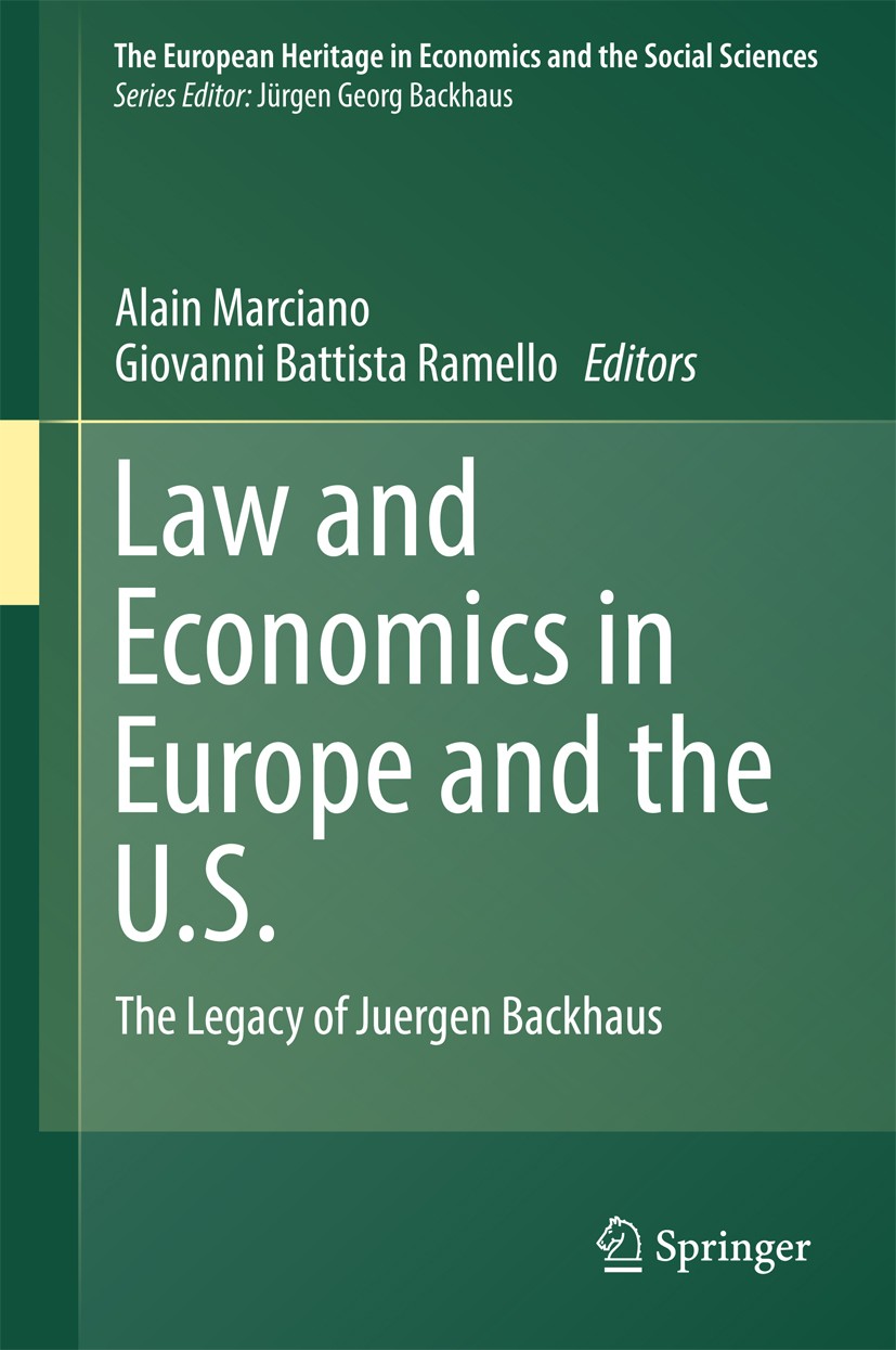 Titlebook: Law and Economics in Europe and the U.S.; The Legacy of Juerge Alain Marciano,Giovanni Battista‘Ramello Book 2016 Springer International Pu Titlebook: Law and Economics in Europe and the U.S.; The Legacy of Juerge Alain Marciano,Giovanni Battista‘Ramello Book 2016 Springer International Pu