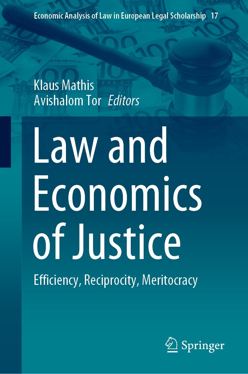 Titlebook: Law and Economics of Justice; Efficiency, Reciproc Klaus Mathis,Avishalom Tor Conference proceedings 2024 The Editor(s) (if applicable) and Titlebook: Law and Economics of Justice; Efficiency, Reciproc Klaus Mathis,Avishalom Tor Conference proceedings 2024 The Editor(s) (if applicable) and