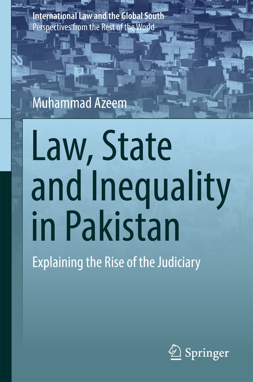 Titlebook: Law, State and Inequality in Pakistan; Explaining the Rise Muhammad Azeem Book 2017 The Editor(s) (if applicable) and The Author(s), under Titlebook: Law, State and Inequality in Pakistan; Explaining the Rise Muhammad Azeem Book 2017 The Editor(s) (if applicable) and The Author(s), under