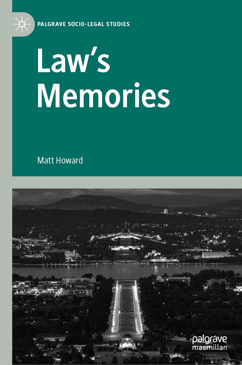 Titlebook: Law’s Memories; Matt Howard Book 2023 The Editor(s) (if applicable) and The Author(s), under exclusive license to Springer Nature Switzerl Titlebook: Law’s Memories; Matt Howard Book 2023 The Editor(s) (if applicable) and The Author(s), under exclusive license to Springer Nature Switzerl