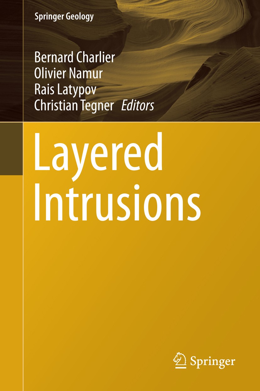 Titlebook: Layered Intrusions; Bernard Charlier,Olivier Namur,Christian Tegner Book 2015 Springer Science+Business Media Dordrecht 2015 Crystal Mush. Titlebook: Layered Intrusions; Bernard Charlier,Olivier Namur,Christian Tegner Book 2015 Springer Science+Business Media Dordrecht 2015 Crystal Mush.