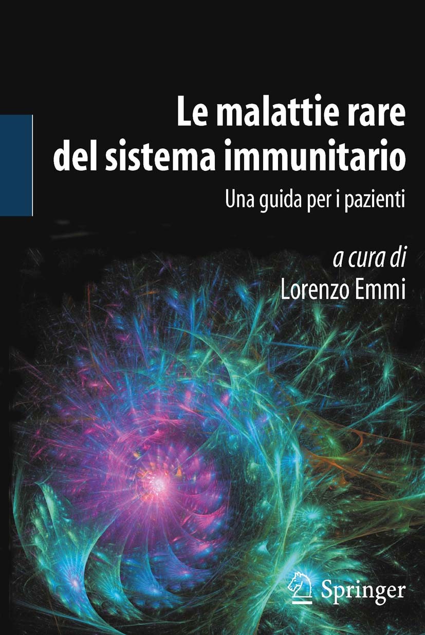 Titlebook: Le malattie rare del sistema immunitario; Una guida per i pazi Lorenzo Emmi Book 2013 Springer-Verlag Italia 2013 Associazioni pazienti.Mal Titlebook: Le malattie rare del sistema immunitario; Una guida per i pazi Lorenzo Emmi Book 2013 Springer-Verlag Italia 2013 Associazioni pazienti.Mal