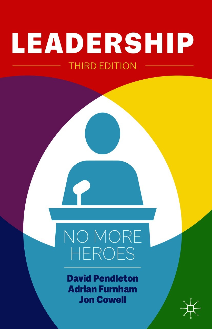 Titlebook: Leadership; No More Heroes David Pendleton,Adrian F. Furnham,Jonathan Cowell Book 2021Latest edition The Editor(s) (if applicable) and The Titlebook: Leadership; No More Heroes David Pendleton,Adrian F. Furnham,Jonathan Cowell Book 2021Latest edition The Editor(s) (if applicable) and The