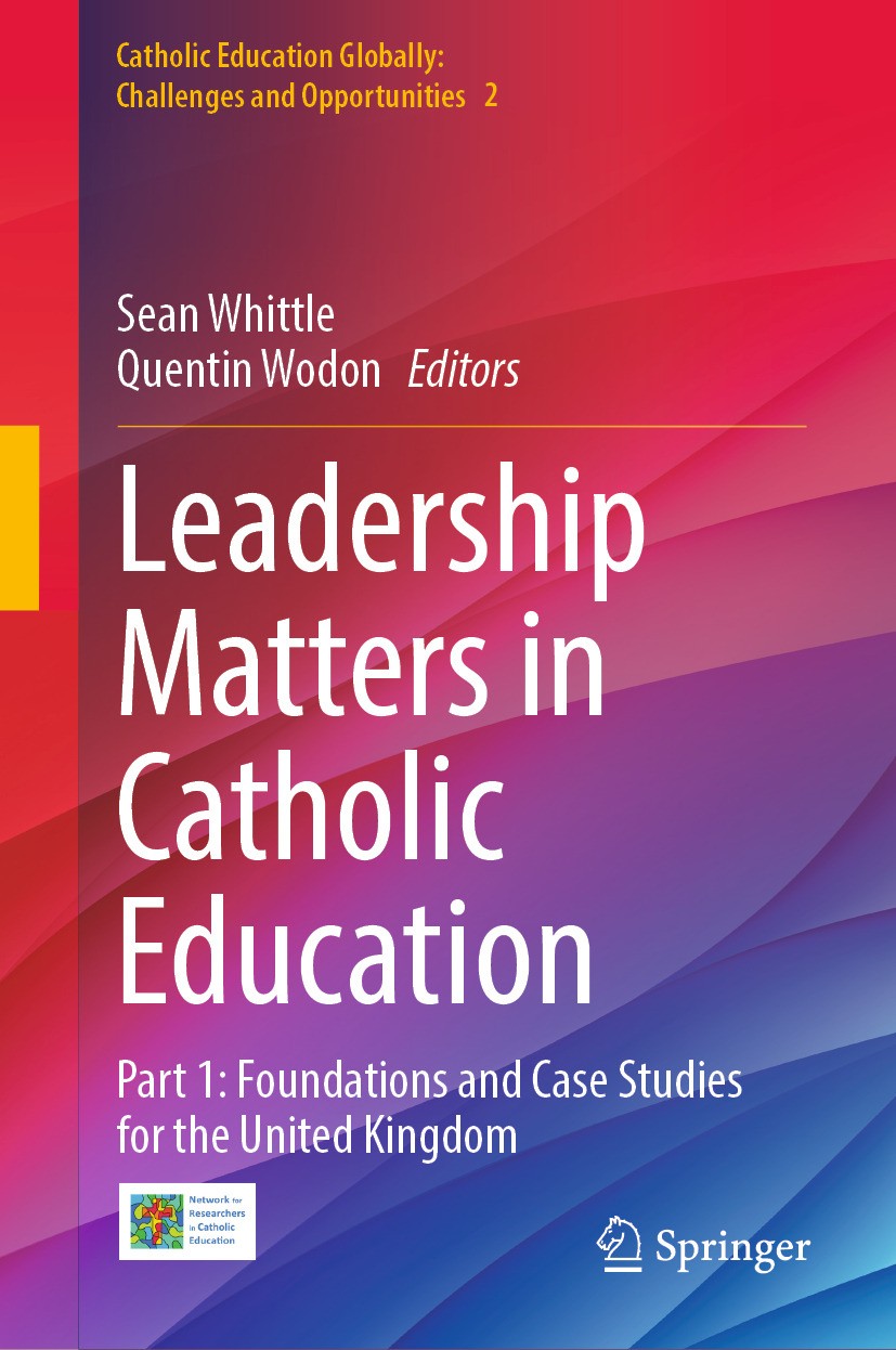Titlebook: Leadership Matters in Catholic Education; Part 1: Foundations Sean Whittle,Quentin Wodon Book 2024 The Editor(s) (if applicable) and The A Titlebook: Leadership Matters in Catholic Education; Part 1: Foundations Sean Whittle,Quentin Wodon Book 2024 The Editor(s) (if applicable) and The A